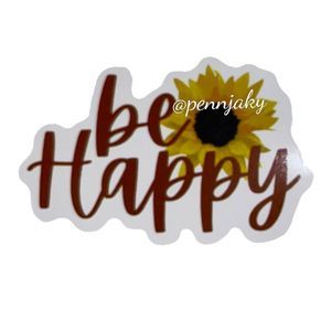 🍂🌻🐝 4 for $8 or 8 for $13🌻🐝 Be Happy Sticker